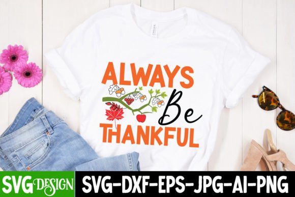 Always Be Thankful SVG Cut File: Graphics & T-Shirt Designs Review