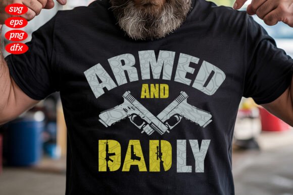 Armed and Dadly: Bold Graphics for T-Shirt Designs