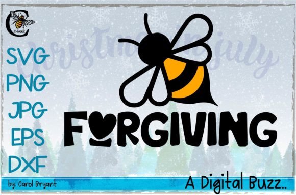 Bee Forgiving Graphics for T-Shirt Designs