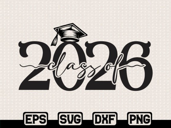 Class of 2026 Graduation SVG: Graphics & T-Shirt Designs