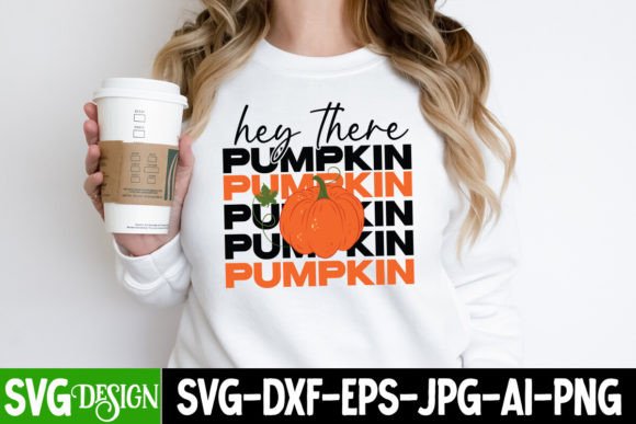 Hey There Pumpkin SVG: Fall Graphics for T-Shirt Designs