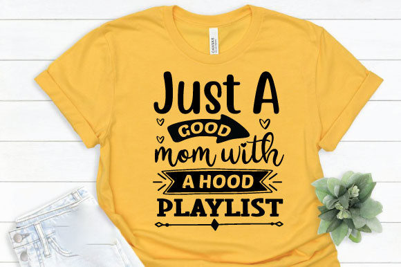 Just a Good Mom with a Hood Playlist Graphics