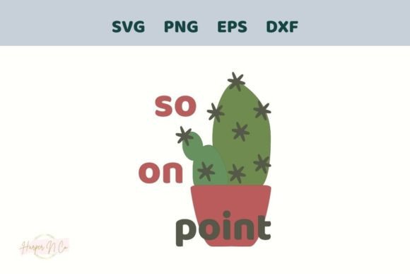 So on Point Cactus SVG: Graphics for Crafts Branding