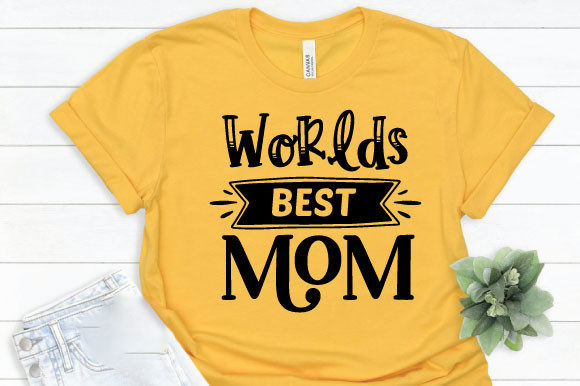 Worlds Best Mom Graphics for T-Shirt Designs