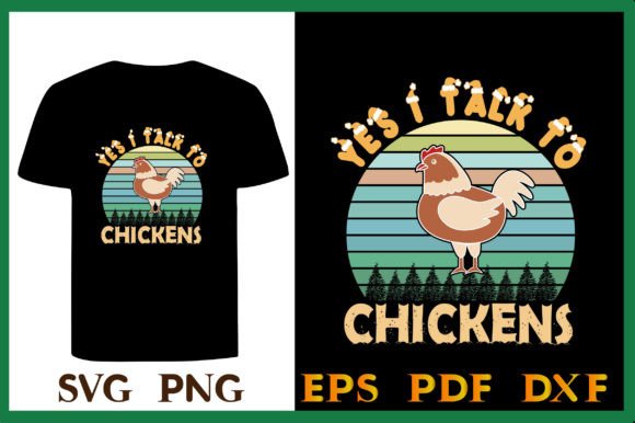 Yes I Talk to Chickens SVG: Graphics & T-Shirt Designs
